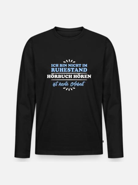 Ruhestand Rentner Pensioner Hörbuch-hören - Männer Premium Bio Langarmshirt - Schwarz