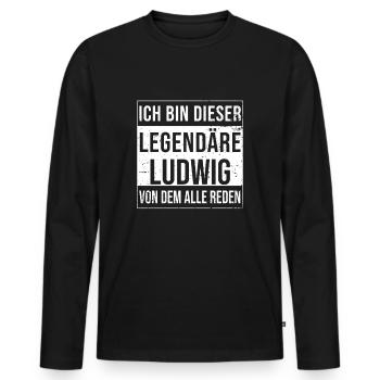 Ich bin dieser legendäre für Ludwig - Männer Premium Bio Langarmshirt - Schwarz - Vorne - Nico (187cm)