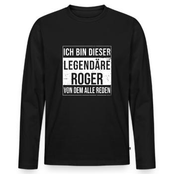 Ich bin dieser legendäre für Roger - Männer Premium Bio Langarmshirt - Schwarz - Vorne - Nico (187cm)