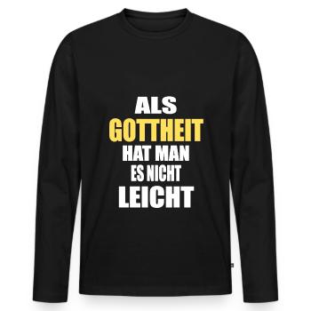 Gottheit Nicht Leicht Lustiger Spruch Sprüche - Männer Premium Bio Langarmshirt - Schwarz - Vorne - Nico (187cm)