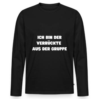 Ich bin der verrücke aus der Gruppe - Männer Premium Bio Langarmshirt - Schwarz - Vorne - Nico (187cm)