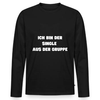 Ich bin der Single aus der Gruppe Funshirt - Männer Premium Bio Langarmshirt - Schwarz - Vorne - Nico (187cm)