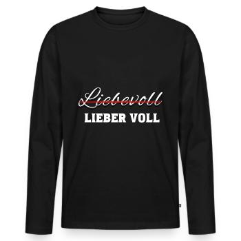 Lieber voll statt Liebevoll Party Malle Saufen - Männer Premium Bio Langarmshirt - Schwarz - Vorne - Nico (187cm)