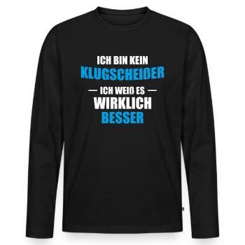 Ich bin kein Klugscheisser ich weiss es besser - Männer Premium Bio Langarmshirt - Schwarz - Vorne - Nico (187cm)