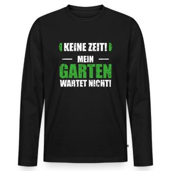 Garten wartet nicht Gärtner Therapie Spruch - Männer Premium Bio Langarmshirt - Schwarz - Vorne - Nico (187cm)