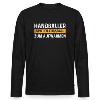 Handballer spielen Fussball zum aufwärmen - Männer Premium Bio Langarmshirt - Schwarz - Vorne - Nico (187cm)