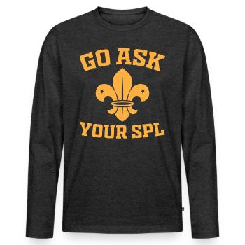 Scout Troop - Go ask your SPL - Hiking Scouting - Men's Premium Organic Long Sleeve Shirt - heather anthracite - Front - Nico (187cm)