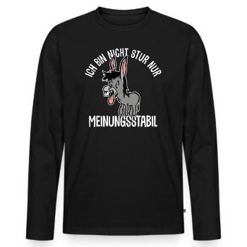 Ich bin nicht stur - nur meinungsstabil Esel - Männer Premium Bio Langarmshirt - Schwarz - Vorne - Nico (187cm)