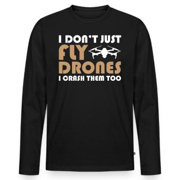 Drone Pilot I Don't Just Fly Drones I Crash Them T - Männer Premium Bio Langarmshirt - Schwarz - Vorne - Nico (187cm)