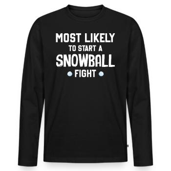 Snowball Fight - Most Likely To Start A Snowball F - Men's Premium Organic Long Sleeve Shirt - black - Front - Nico (187cm)