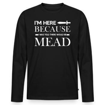 Ren Fair - I’m Here Because I Was Told There Would - Männer Premium Bio Langarmshirt - Schwarz - Vorne - Nico (187cm)