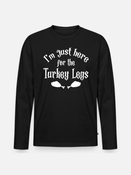 Ren Fair Saying Slogan - I'm Just Here For The Tur - Männer Premium Bio Langarmshirt - Schwarz