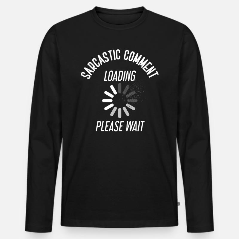 Sarkasmus sarkastischer Spruch Ironisch - Männer Premium Bio Langarmshirt - Schwarz