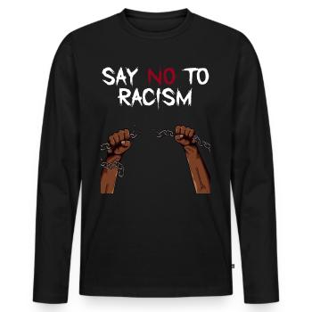 Black Lives Matter -Say NO To Racism - Männer Premium Bio Langarmshirt - Schwarz - Vorne - Nico (187cm)