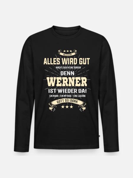 Alles wird gut denn Werner ist wieder da T-shirt - Männer Premium Bio Langarmshirt - Schwarz