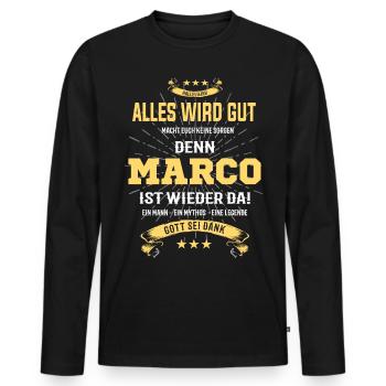 Alles ist gut denn Marco ist wieder da - Männer Premium Bio Langarmshirt - Schwarz - Vorne - Nico (187cm)