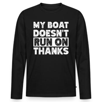 My Boat Doesn't Run on Thanks Funny Boating Retro - Men's Premium Organic Long Sleeve Shirt - black - Front - Nico (187cm)