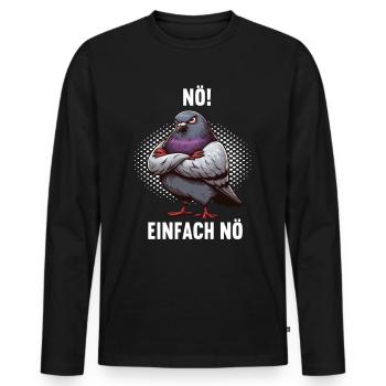 Nö Einfach Nö Taube Tauben Taubenzüchter Täubchen - Männer Premium Bio Langarmshirt - Schwarz - Vorne - Nico (187cm)