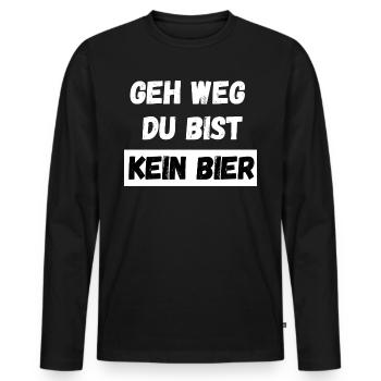 Geh weg du bist kein Bier. Spruch Feiern Party - Männer Premium Bio Langarmshirt - Schwarz - Vorne - Nico (187cm)