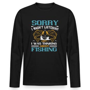 Fishing funny fishing sayings - Men's Premium Organic Long Sleeve Shirt - black - Front - Nico (187cm)
