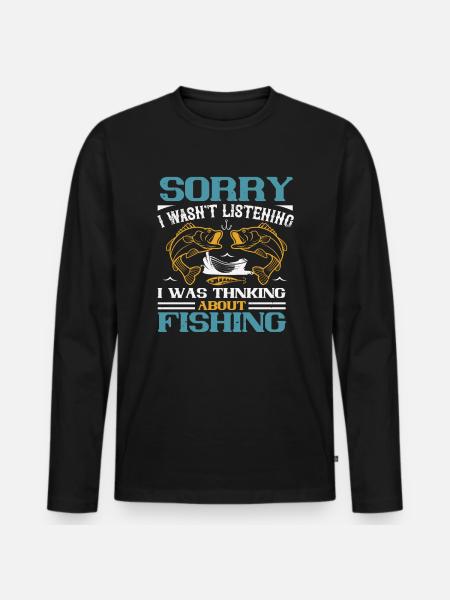Fishing funny fishing sayings - Men's Premium Organic Long Sleeve Shirt - black