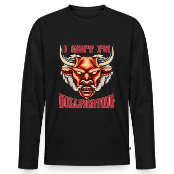Bullfighting I Can't I'm Rodeo Clown Bullfighter - Men's Premium Organic Long Sleeve Shirt - black - Front - Nico (187cm)