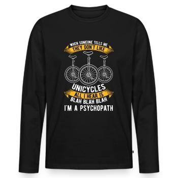 Monocycle quand quelqu’un me dit Vélo Unicycliste - T-shirt manches longues Premium bio Homme - noir - Devant - Nico (187cm)