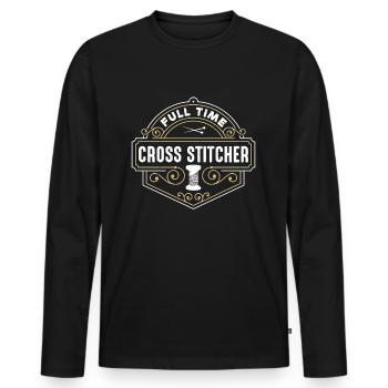 Cross Stitch Full Time Cross Stitcher Stitching - Men's Premium Organic Long Sleeve Shirt - black - Front - Nico (187cm)