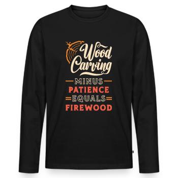 Wood Carving Minus Patience Equals Woodworking - Men's Premium Organic Long Sleeve Shirt - black - Front - Nico (187cm)