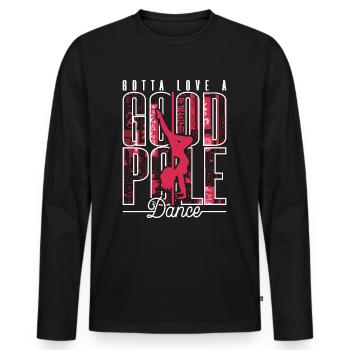 Pole Dancing Gotta Love A Good Pole Dance Workout - Männer Premium Bio Langarmshirt - Schwarz - Vorne - Nico (187cm)