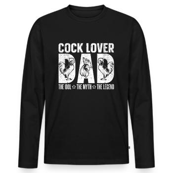 Cock Lover Dad The Idol The Myth The Farm Animal - Men's Premium Organic Long Sleeve Shirt - black - Front - Nico (187cm)