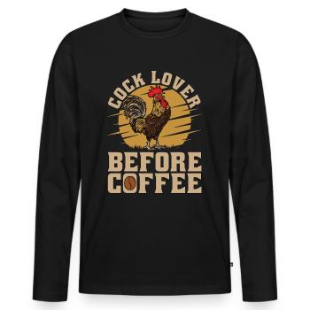 Cock Lover Before Coffee Chicken Coop Coffee Lover - Männer Premium Bio Langarmshirt - Schwarz - Vorne - Nico (187cm)