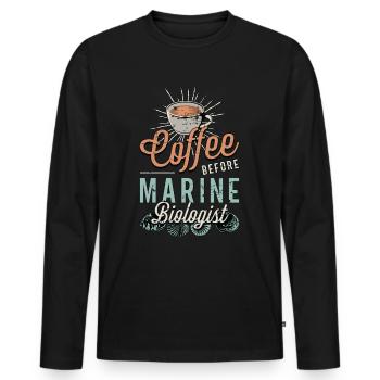 Marine Biologist Coffee Oceanology Coffee Lover - Männer Premium Bio Langarmshirt - Schwarz - Vorne - Nico (187cm)