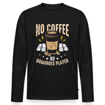 Joueur de dominos Pas de café Pas de jeu Amateur de café - T-shirt manches longues Premium bio Homme - noir - Devant - Nico (187cm)