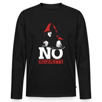 Disc Jockey No Requests Disco Hall Disc Jockeys - Men's Premium Organic Long Sleeve Shirt - black - Front - Nico (187cm)