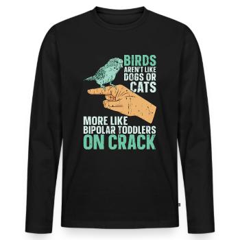 Les oiseaux perruches ne sont pas comme les chiens ou les chats amoureux des animaux - T-shirt manches longues Premium bio Homme - noir - Devant - Nico (187cm)