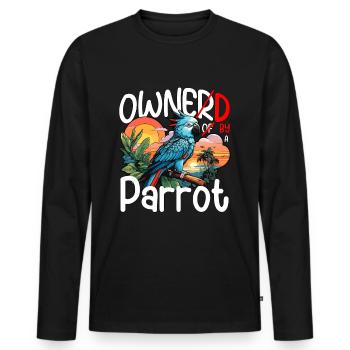 Parrot Owned By A Parrot Bird Owner Ornithologist - Männer Premium Bio Langarmshirt - Schwarz - Vorne - Nico (187cm)