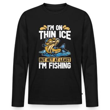 Ice Fishing I'm On Thin Ice But Hey Ice Anglers - Men's Premium Organic Long Sleeve Shirt - black - Front - Nico (187cm)