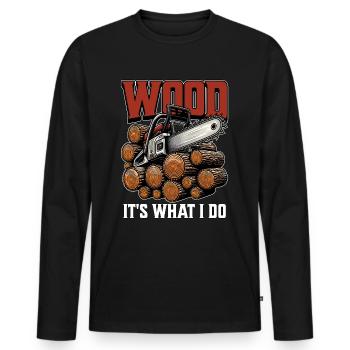 Logging Wood It's What I Do Woodworker Logger - Männer Premium Bio Langarmshirt - Schwarz - Vorne - Nico (187cm)