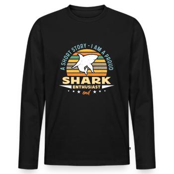 Shark Enthusiast A Short Story I Am Oceanologist - Men's Premium Organic Long Sleeve Shirt - black - Front - Nico (187cm)
