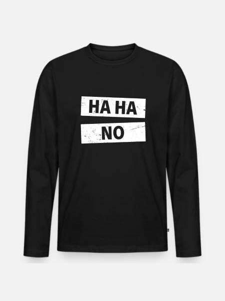 Ha Ha No Haha No Lazy Sloth Naysayer No - Men's Premium Organic Long Sleeve Shirt - black