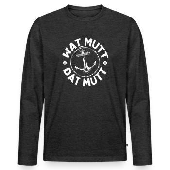 Wat Mutt Dat Mutt Plattdeutsche Redensart Hamburg - Männer Premium Bio Langarmshirt - Anthrazit meliert - Vorne - Nico (187cm)