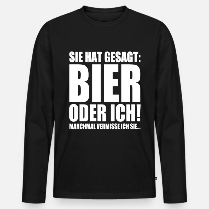 Sie Hat Gesagt Bier Oder Ich Biertrinker Saufshirt Männer Premium Bio Langarmshirt