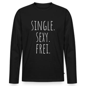 Single Sexy Frei Stolz Flirten Trennung Liebe Solo - Männer Premium Bio Langarmshirt - Schwarz - Vorne - Nico (187cm)