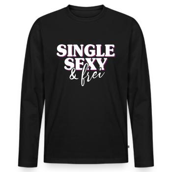 Single Sexy Frei Stolz Flirten Trennung Liebe Solo - Männer Premium Bio Langarmshirt - Schwarz - Vorne - Nico (187cm)