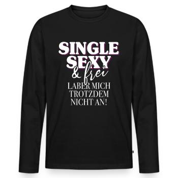Single Sexy Frei Laber Mich Trotzdem Nicht An Solo - Männer Premium Bio Langarmshirt - Schwarz - Vorne - Nico (187cm)