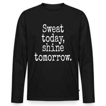 Sweat Today Shine Tomorrow Training Sport Fitness - Men's Premium Organic Long Sleeve Shirt - black - Front - Nico (187cm)