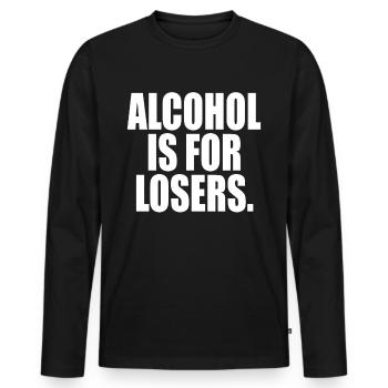 Alcohol Is For Losers Alkoholfrei Sober Ohne Alk - Männer Premium Bio Langarmshirt - Schwarz - Vorne - Nico (187cm)