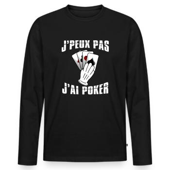 J'peux pas j'ai poker. Humour fans de poker - T-shirt manches longues Premium bio Homme - noir - Devant - Nico (187cm)