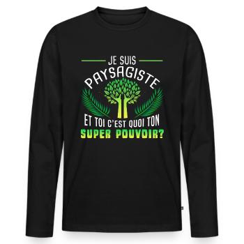 Je suis paysagiste, Humour métier, pouvoir - T-shirt manches longues Premium bio Homme - noir - Devant - Nico (187cm)